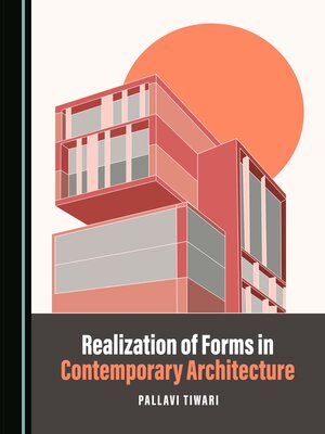 cover image of Realization of Forms in Contemporary Architecture